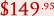 $149.95