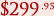 $299.95