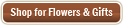 Shop for Flowers & Gifts